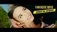 FANTASTIC BOYS - Jedna Na Zawsze
