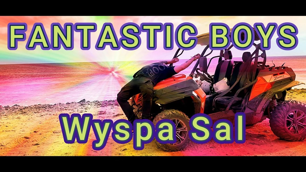Fantastic Boys - Wyspa Sal
