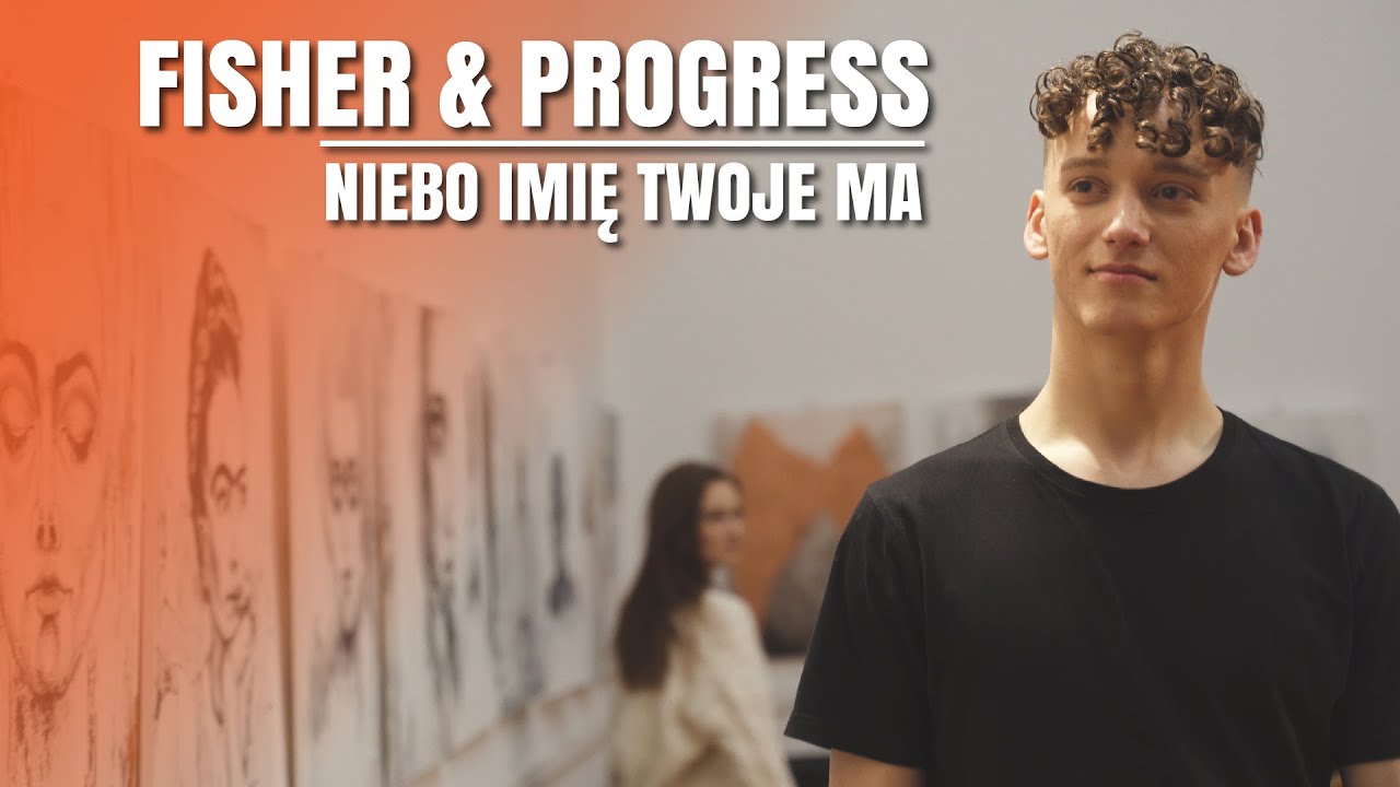 Fisher & Progress - Niebo Imię Twoje Ma