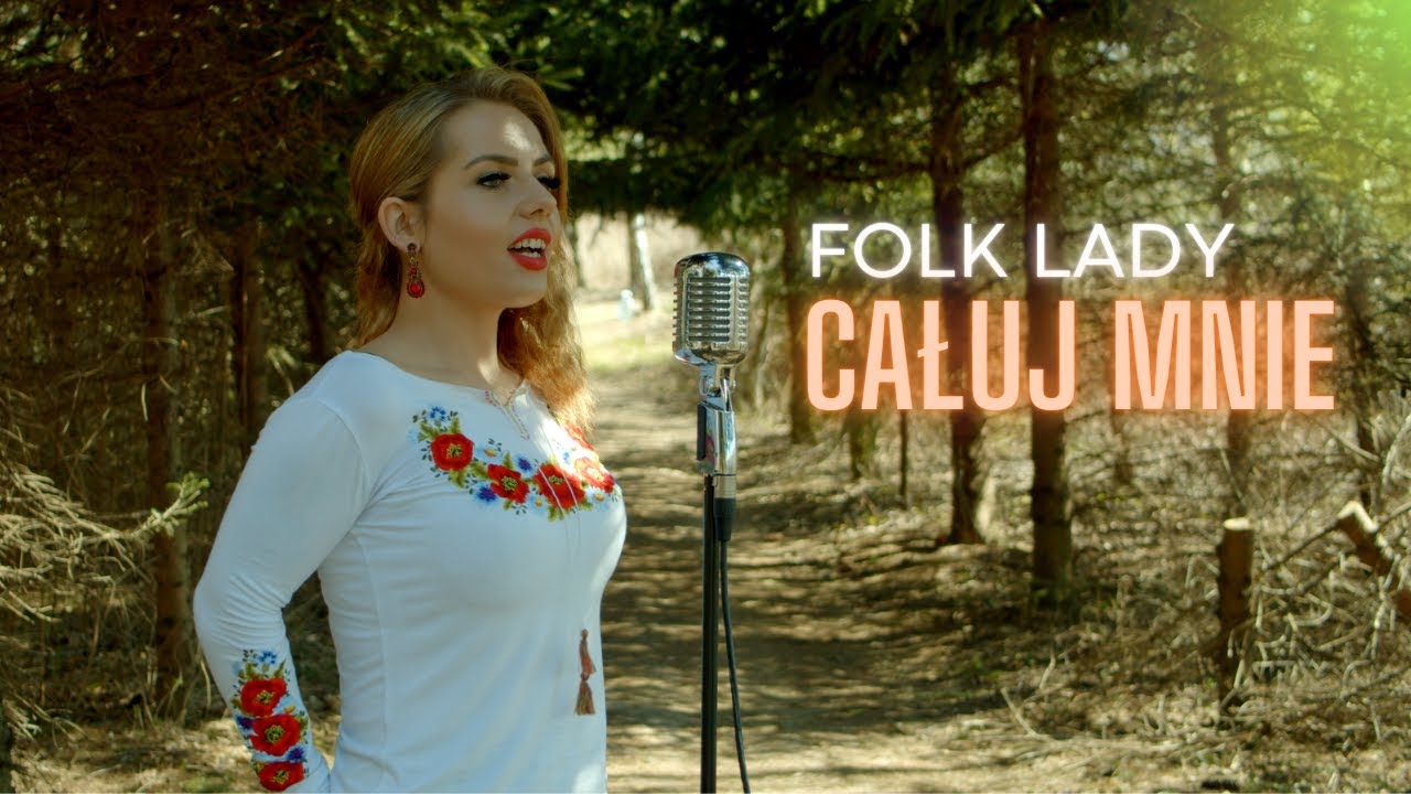 Folk Lady - Całuj Mnie