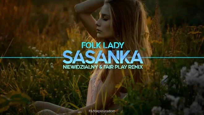 Folk Lady - Sasanka (Niewidzialny & Fair Play Remix)