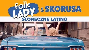 Folk Lady & Skorusa - Słoneczne Latino