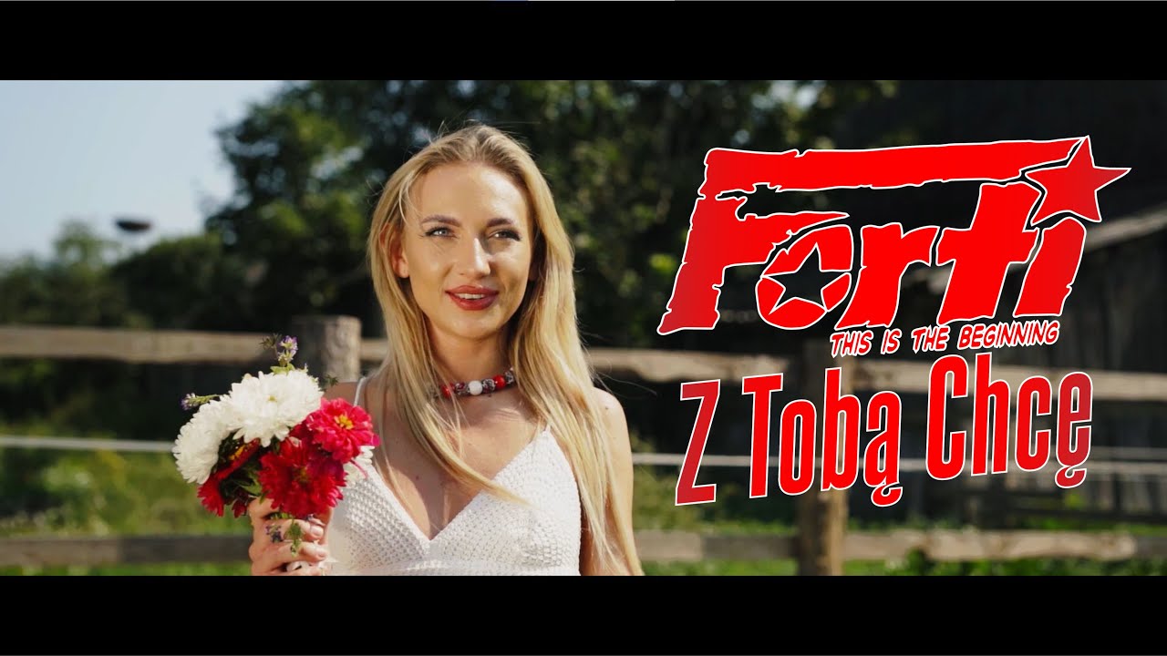 FORTI - Z TOBĄ CHCĘ