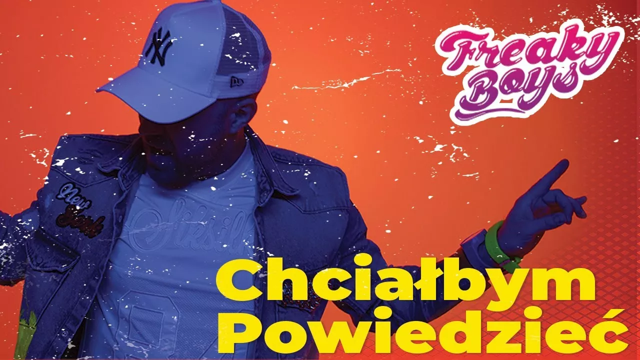 Freaky Boys - Chciałbym Powiedzieć
