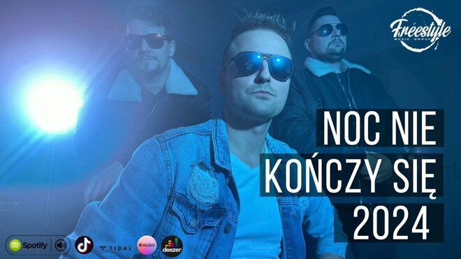 FREESTYLE - Noc Nie Kończy Się 