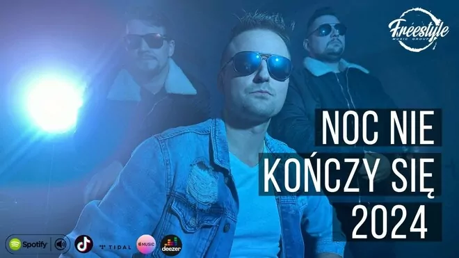 FREESTYLE - Noc Nie Kończy Się