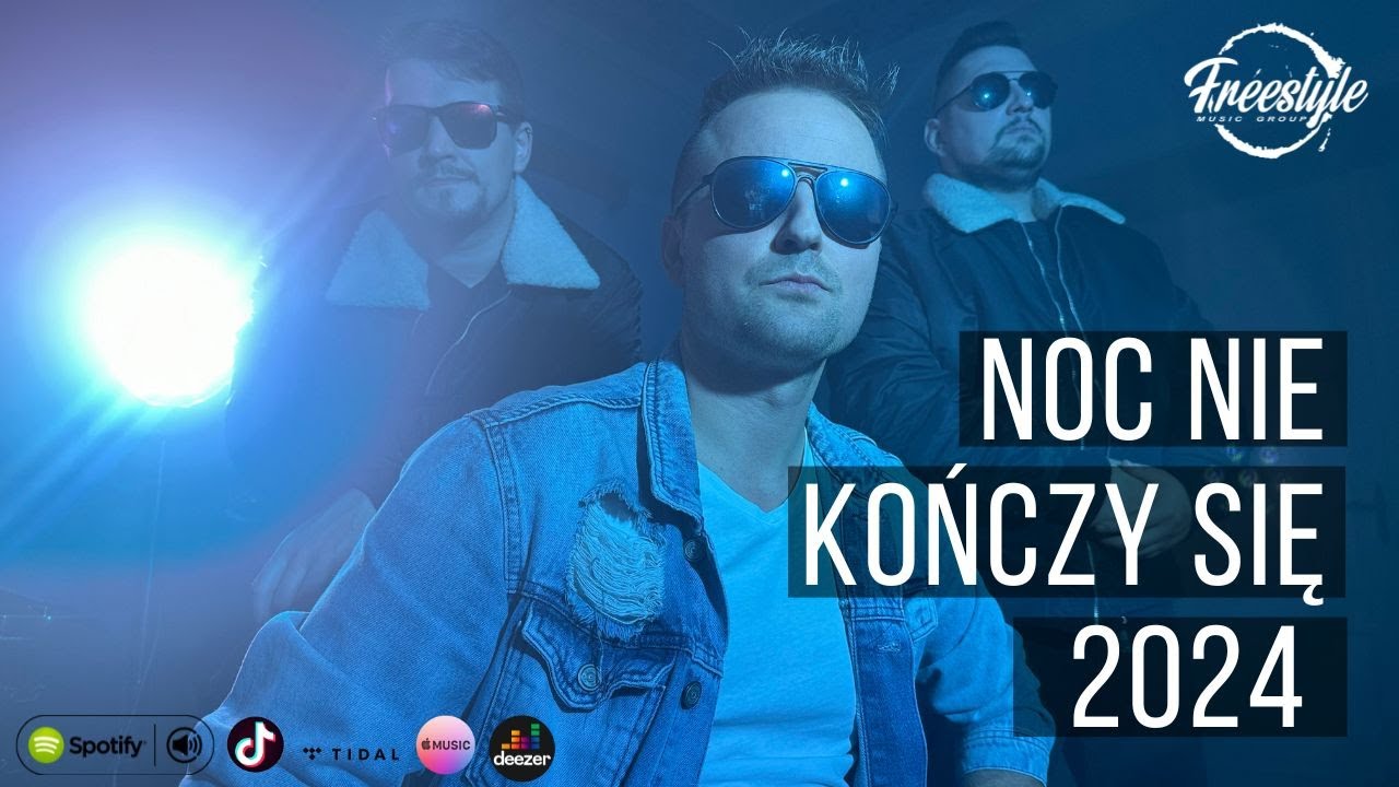 FREESTYLE - Noc Nie Kończy Się 