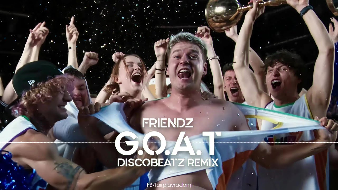 FRIENDZ - G.O.A.T (DiscoBeatz Remix)