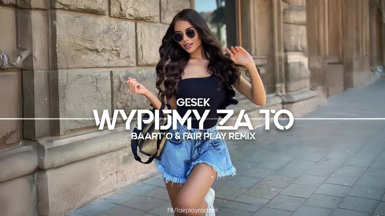 GESEK - Wypijmy za to (Baart O & Fair Play Remix)
