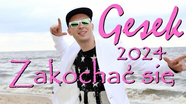 GESEK - ZAKOCHAĆ SIĘ (wersja 2024)