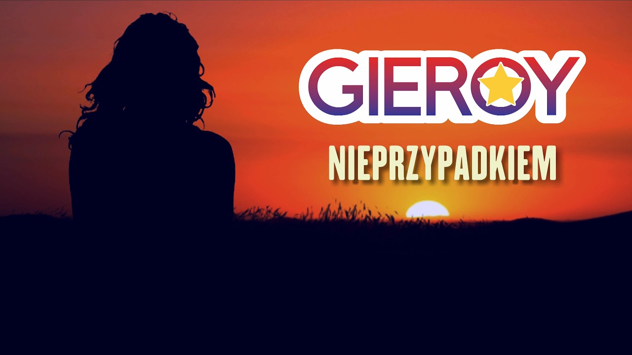 Miniatura teledysku - GIEROY - Nieprzypadkiem