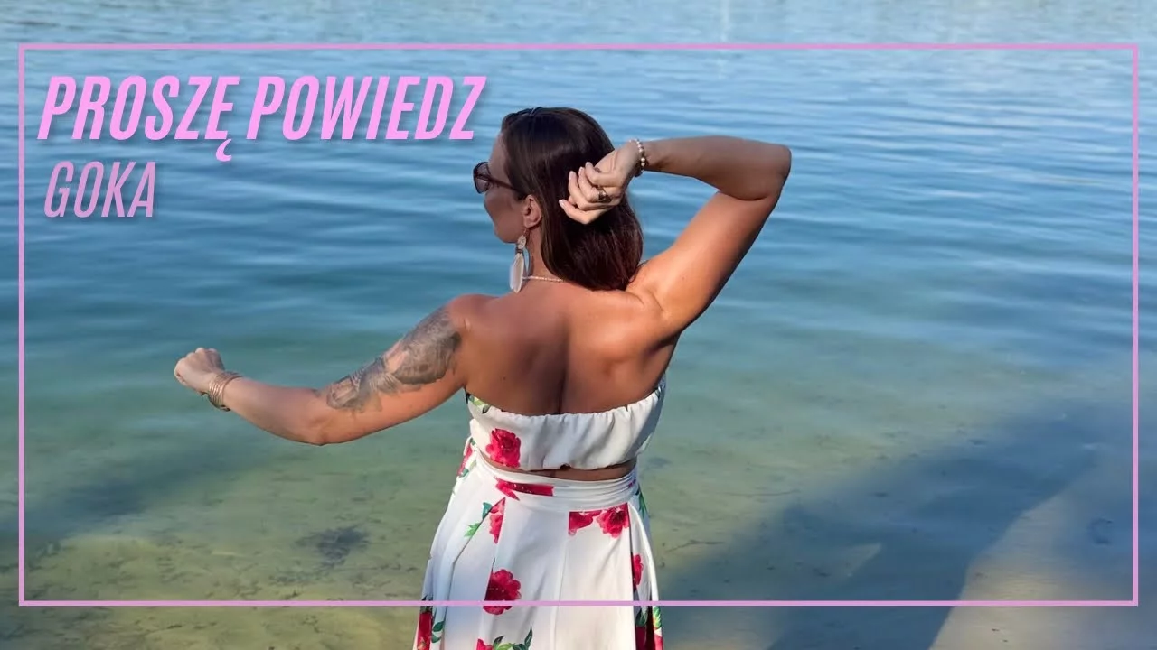 GOKA - PROSZĘ POWIEDZ