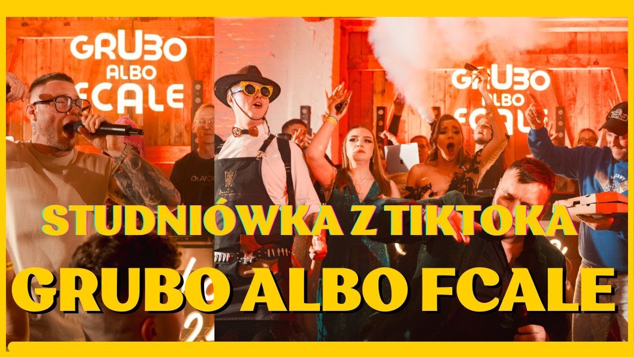 GRUBO ALBO FCALE - Studniówka z TikToka