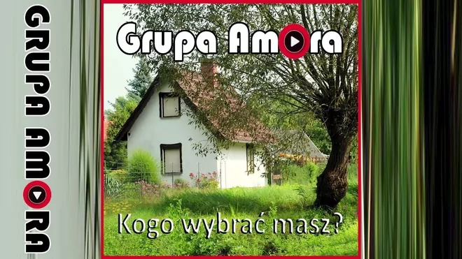 Grupa Amora - Kogo wybrać mam