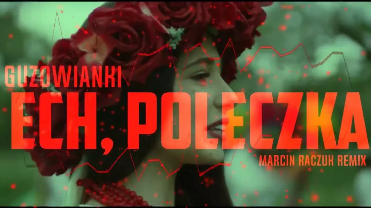 Guzowianki - Ech Poleczko (MARCIN RACZUK REMIX)