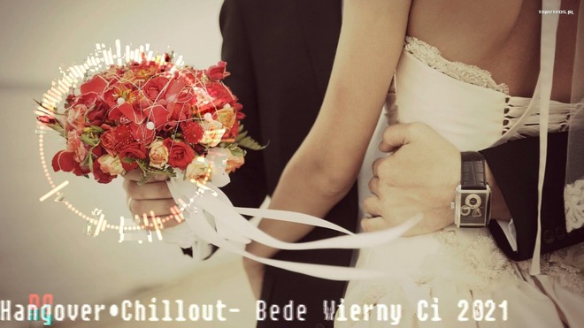 Hangover&Chillout - Będe Wierny Ci