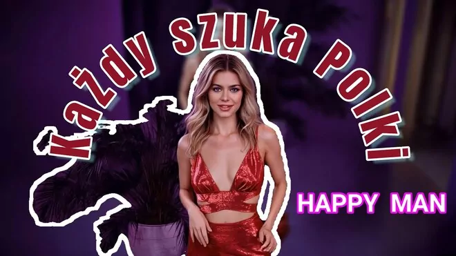 Happy Man - Każdy Szuka Polki