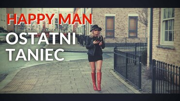 HAPPY MAN - OSTATNI TANIEC
