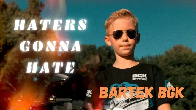 HATERS GONNA HATE - Bartek BGK
