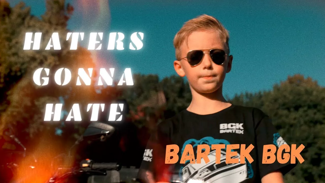 HATERS GONNA HATE - Bartek BGK
