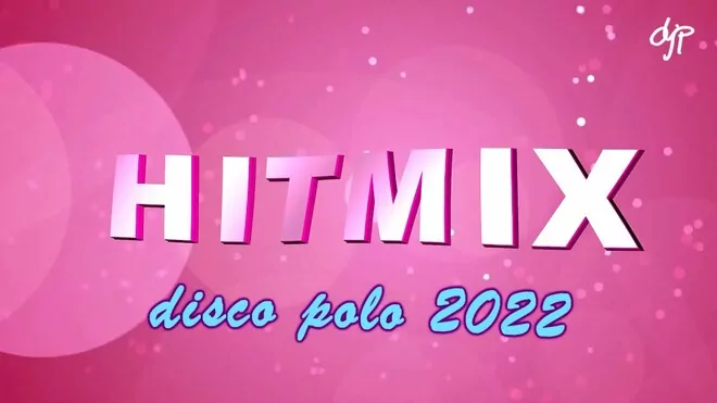 Hitmix Disco Polo 2022
