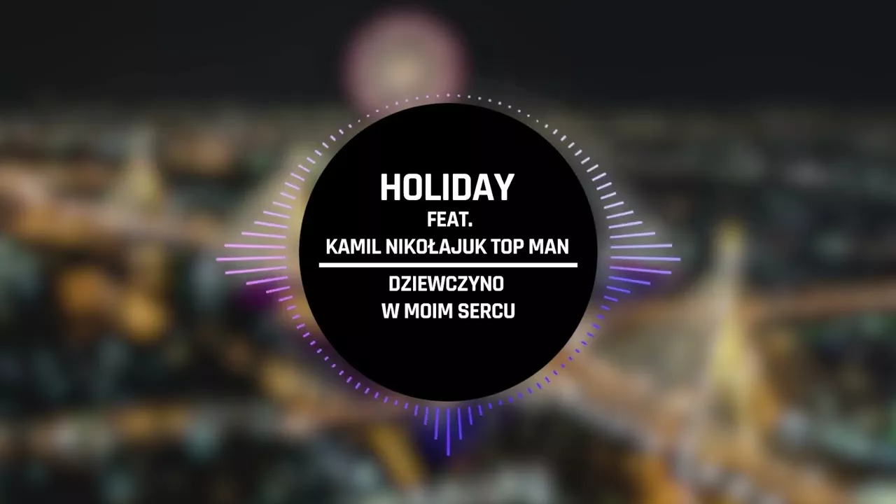 HOLIDA & TOP MEN - Dziewczyno w moim sercu