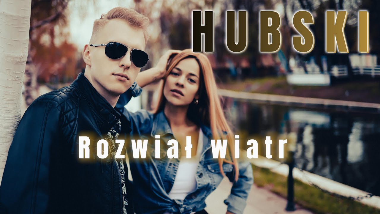 HUBSKI - Rozwiał wiatr