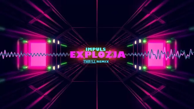 Impuls - Explozja (THR!LL REMIX)