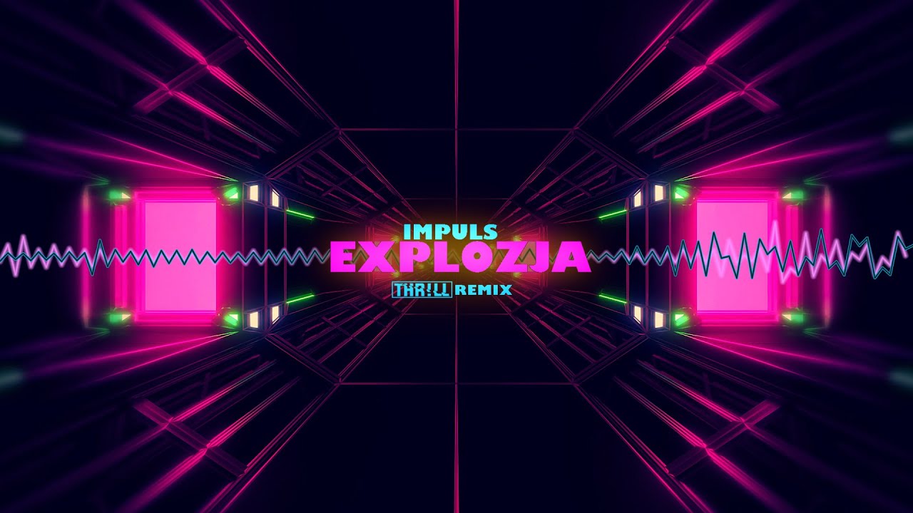 Impuls - Explozja (THR!LL REMIX)