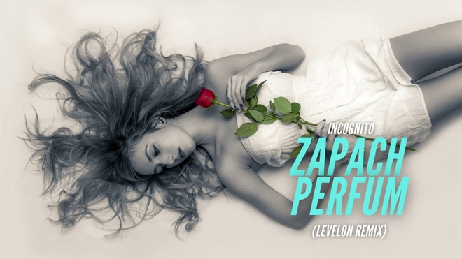 Incognito - Zapach Perfum (Levelon Remix)