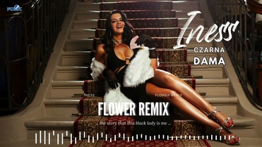 Iness - Czarna Dama (Flower Remix)