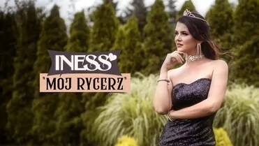 Iness - Mój Rycerz