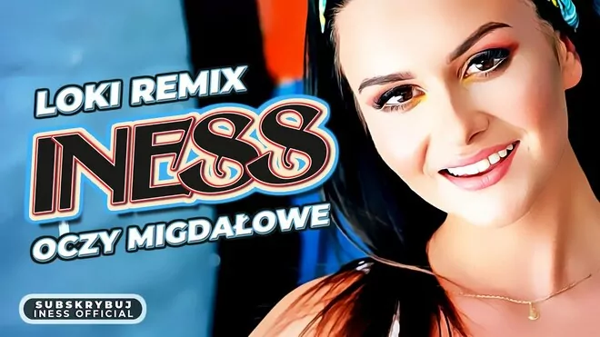 Iness - Oczy Migdałowe (Loki Remix)