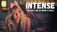 INTENSE - Trzymaj się od niego z dala