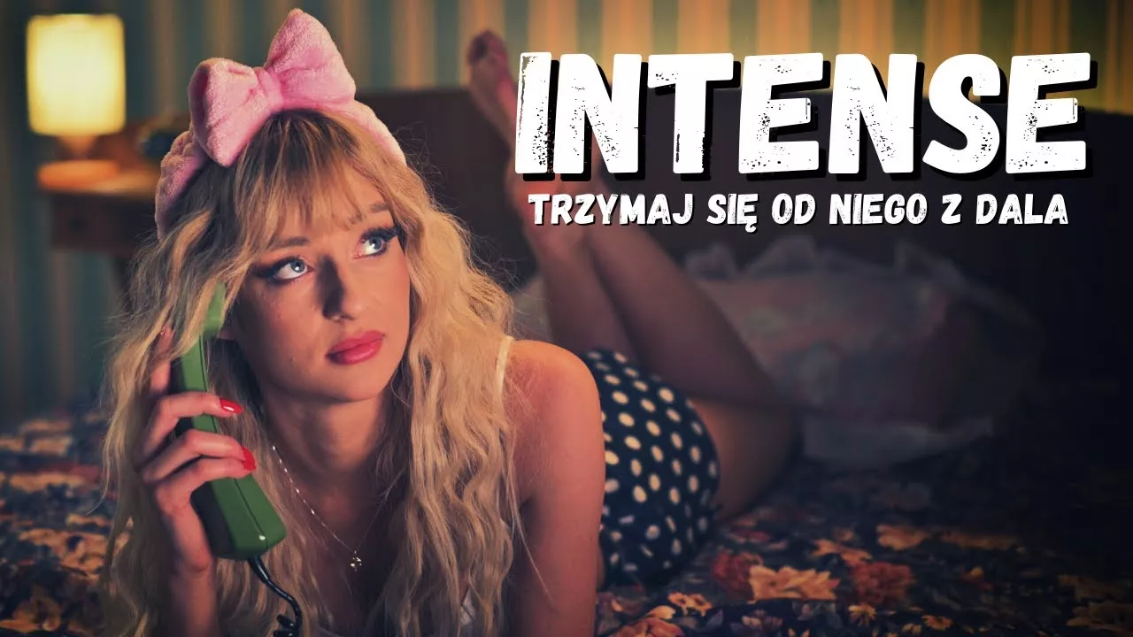 INTENSE - Trzymaj się od niego z dala