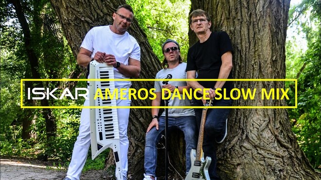 ISKAR - Ameros Dance Slow Mix 