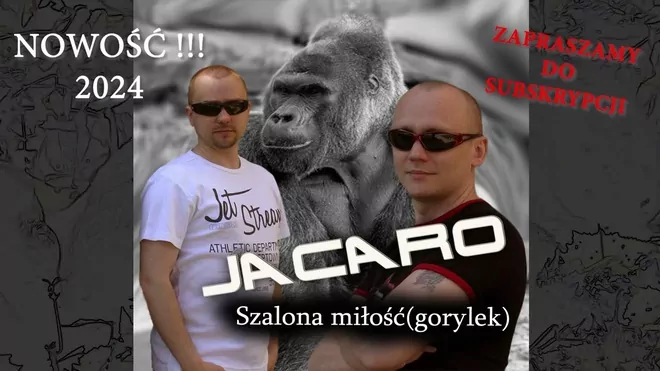 JACARO - Szalona miłość(gorylek)