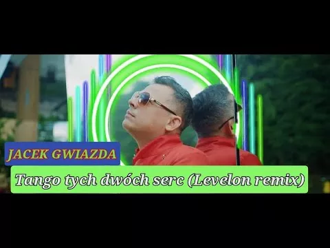 JACEK GWIAZDA - Tango tych dwóch serc (Levelon remix)