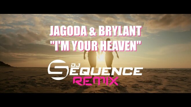 JAGODA & BRYLANT - I m Your Heaven (Dj Sequence Club Remix)