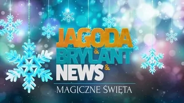 JAGODA & BRYLANT & NEWS - Magiczne Święta