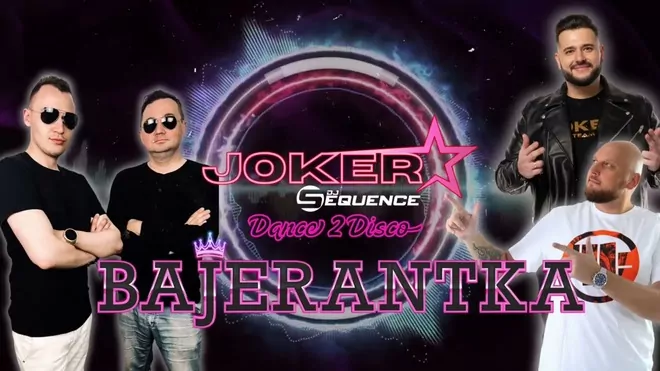 Joker & Sequence - Bajerantka (Dance 2 Disco Mix)