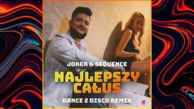 Joker & Sequence - Najlepszy Całus ( Dance 2 Disco Remix )