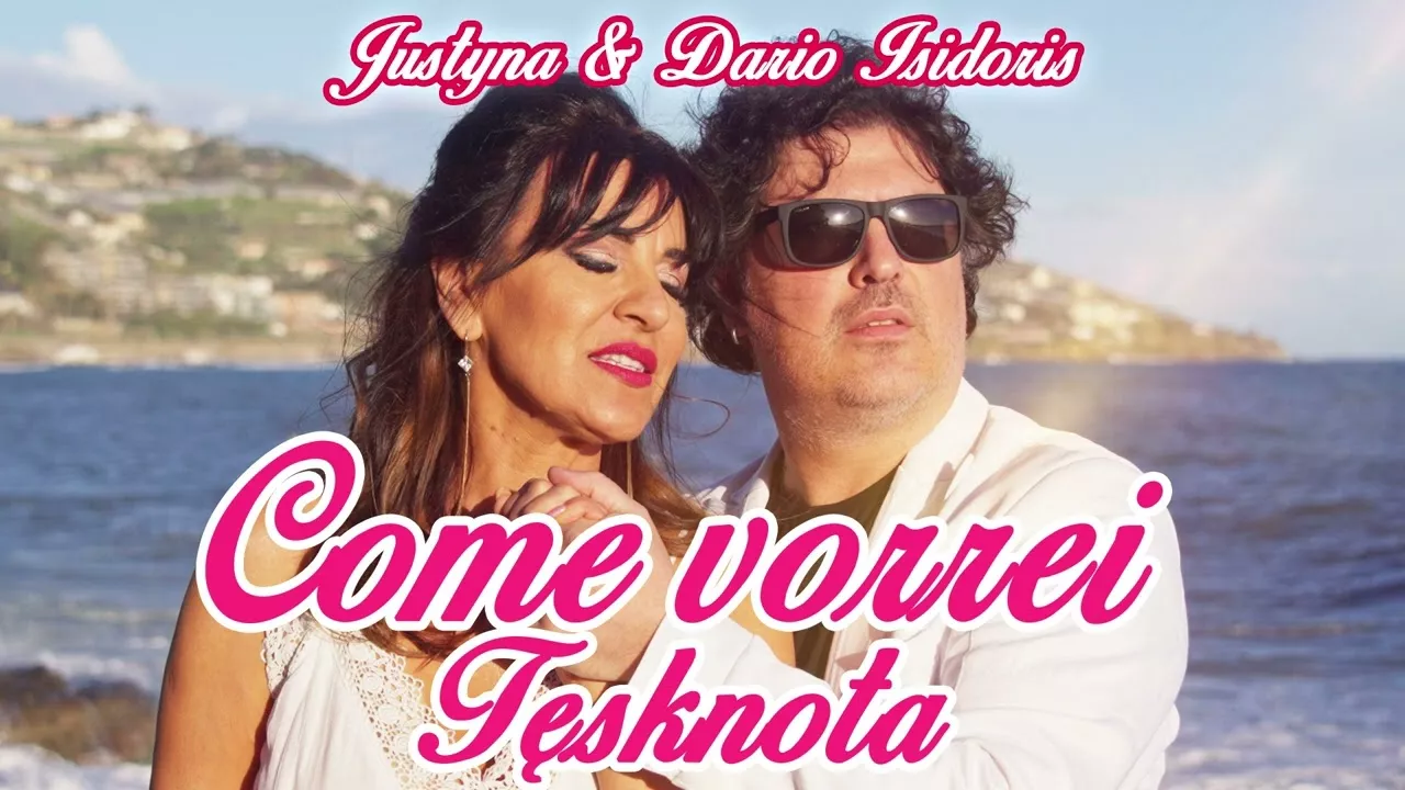 Justyna & Dario Isidoris - Tęsknota / Come vorrei