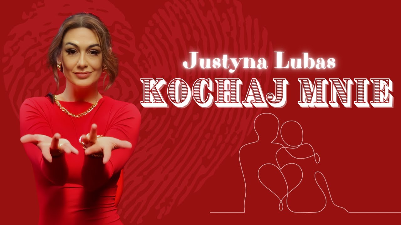 Justyna Lubas - Kochaj mnie