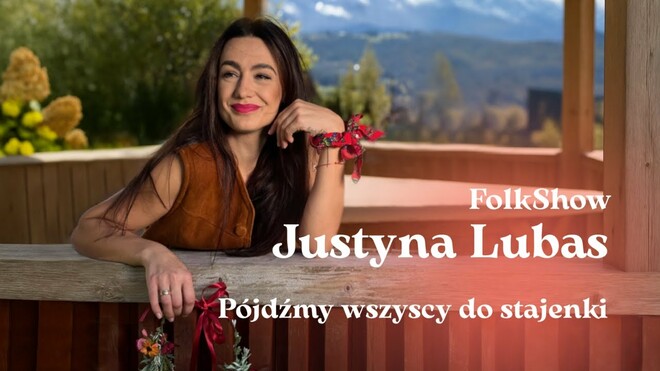 Justyna Lubas - Pójdźmy Wszyscy do Stajenki - FolkShow