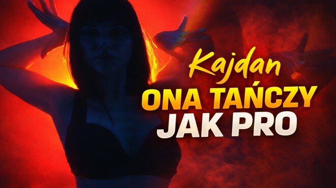 KAJDAN - ONA TAŃCZY JAK PRO