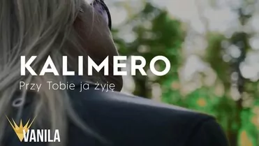 Kalimero - Przy Tobie ja żyję