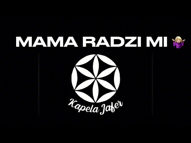 Kapela JAFER - Mama radzi mi