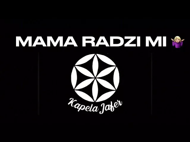 Kapela JAFER - Mama radzi mi