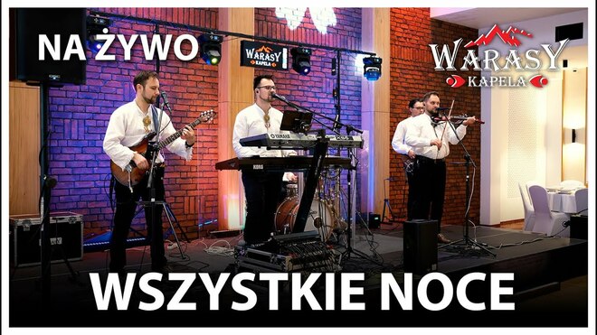 Kapela WARASY - Wszystkie noce (Na żywo)